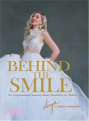 Behind the Smile ― An Inspirational Journey from Disability to Ability