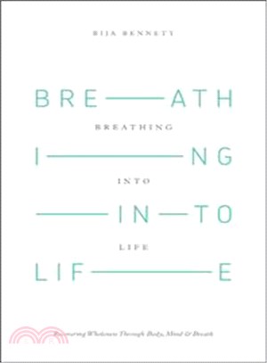 Breathing into Life ― Recovering Wholeness Through Body, Mind & Breath