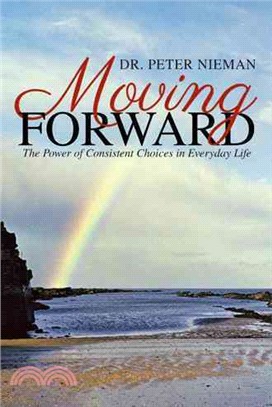 Moving Forward ― The Power of Consistent Choices in Everyday Life