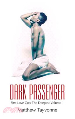 Dark Passenger ― First Love Cuts the Deepest