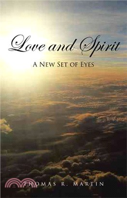 Love and Spirit ― A New Set of Eyes