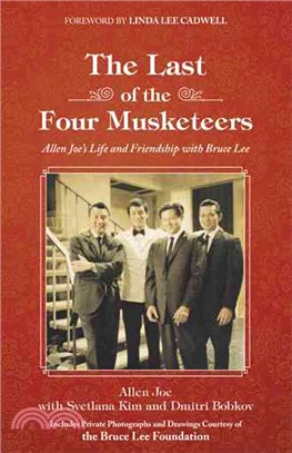 The Last of the Four Musketeers ― Allen Joe's Life and Friendship With Bruce Lee
