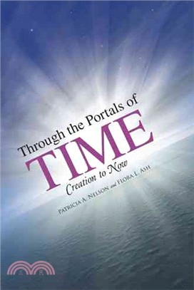 Through the Portals of Time ― Creation to Now