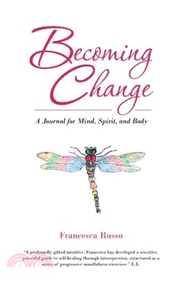 Becoming Change ― A Journal for Mind, Spirit, and Body