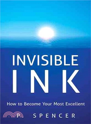 Invisible Ink ― How to Become Your Most Excellent