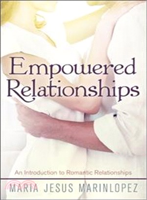 Empowered Relationships ― An Introduction to Romantic Relationships