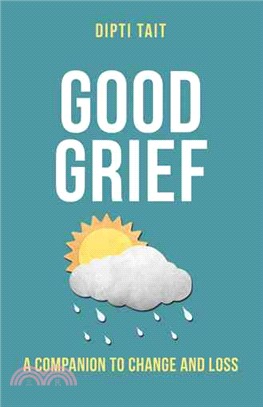 Good Grief ― A Companion to Change and Loss