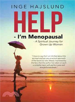 Help I'm Menopausal ― A Spiritual Journey for Grown Up Women