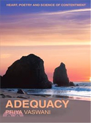 Adequacy ― Heart, Poetry and Science of Contentment