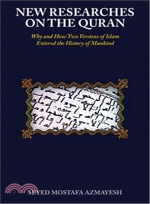 New Researches on the Quran ― Why and How Two Versions of Islam Entered the History of Mankind