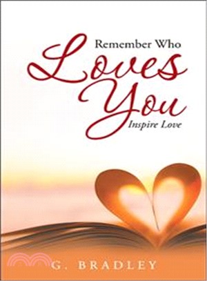 Remember Who Loves You ─ Inspire Love