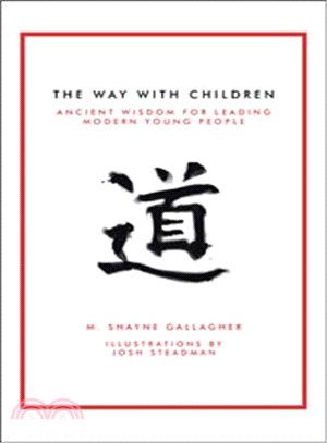The Way With Children ― Ancient Wisdom for Leading Modern Young People
