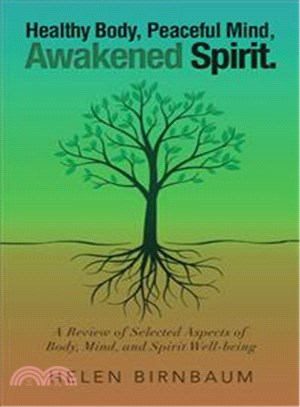 Healthy Body, Peaceful Mind, Awakened Spirit ― A Review of Selected Aspects of Body, Mind, and Spirit Well-being