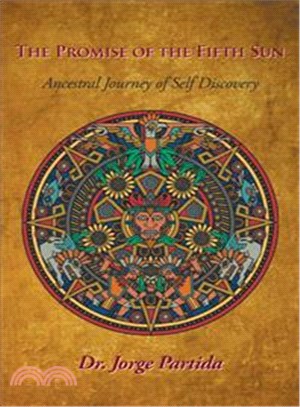 The Promise of the Fifth Sun ― Ancestral Journey of Self-discovery