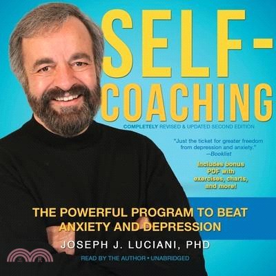 Self-coaching ― The Powerful Program to Beat Anxiety and Depression