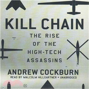 Kill Chain ― The Rise of the High-tech Assassins