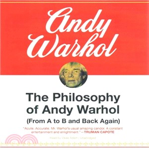 The Philosophy of Andy Warhol ― From a to B and Back Again