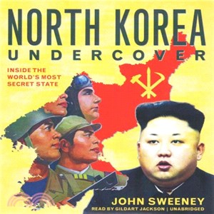 North Korea Undercover ─ Inside the World's Most Secret State