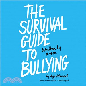 The Survival Guide to Bullying ― Written by a Teen