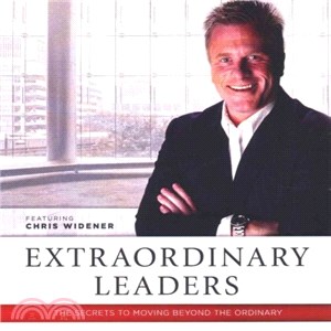 Extraordinary Leaders ― The Secrets to Moving Beyond the Ordinary