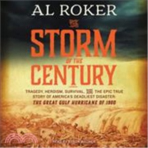 The Storm of the Century ― Tragedy, Heroism, Survival, and the Epic True Story of America's Deadliest Natural Disaster the Great Gulf Hurricane of 1900