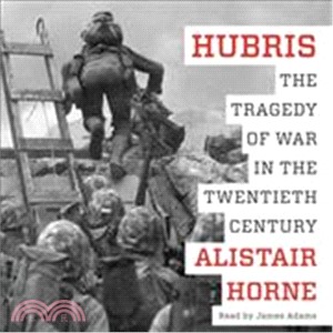 Hubris ― The Tragedy of War in the Twentieth Century