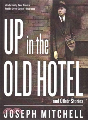 Up in the Old Hotel ― And Other Stories