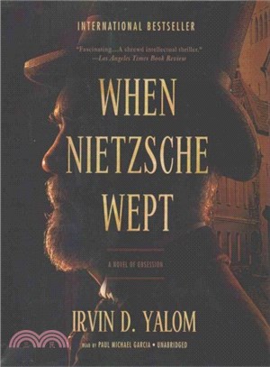 When Nietzsche Wept ― A Novel of Obsession