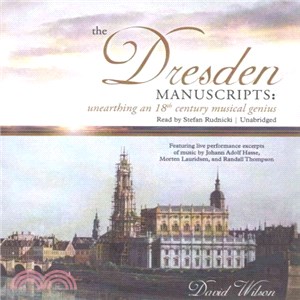 The Dresden Manuscripts ― Unearthing an 18th century musical genius
