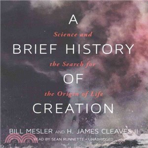 A Brief History of Creation ― Science and the Search for the Origin of Life