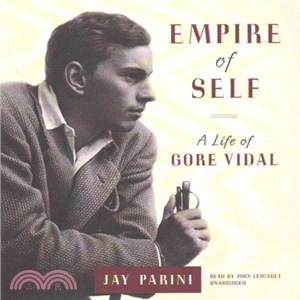 Empire of Self ─ A Life of Gore Vidal