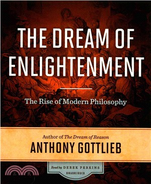 The Dream of Enlightenment ─ The Rise of Modern Philosophy