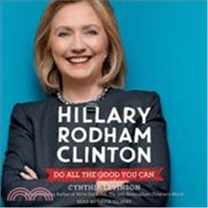 Hillary Rodham Clinton ― Do All the Good You Can