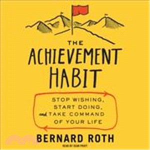 The Achievement Habit ─ Stop Wishing, Start Doing, and Take Command of Your Life: Includes PDF Disc