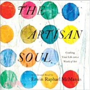 The賹廝tisan Soul ― Crafting Your Life into a Work of Art