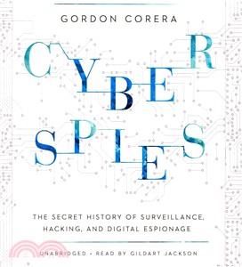 Cyberspies ─ The Secret History of Surveillance, Hacking, and Digital-Espionage