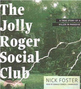 The Jolly Roger Social Club ─ A True Story of a Killer in Paradise