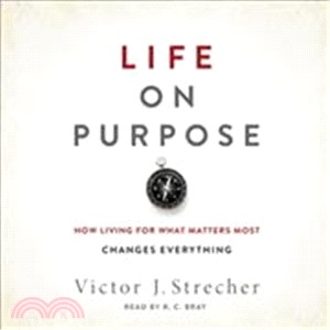 Life on Purpose ─ How Living for What Matters Most Changes Everything