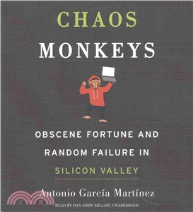 Chaos Monkeys ─ Obscene Fortune and Random Failure in Silicon Valley