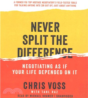 Never Split the Difference ─ Negotiating As If Your Life Depended on It