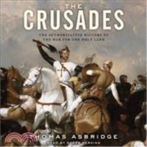 The Crusades ─ The Authoritative History of the War for the Holy Land