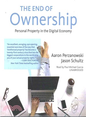 The End of Ownership ─ Personal Property in the Digital Economy