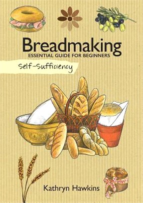 Self-Sufficiency Breadmaking ─ Essential Guide for Beginners