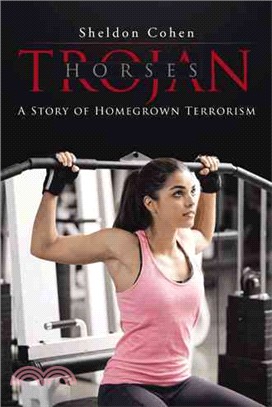 Trojan Horses ― A Story of Homegrown Terrorism