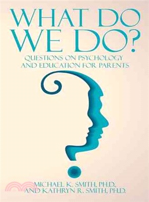 What Do We Do? ─ Questions on Psychology and Education for Parents