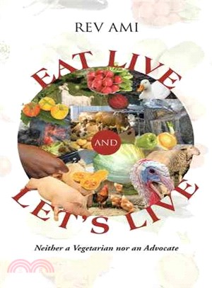 Eat Live and Let's Live ─ Neither a Vegetarian Nor an Advocate