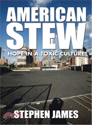 American Stew ─ Hope in a Toxic Culture