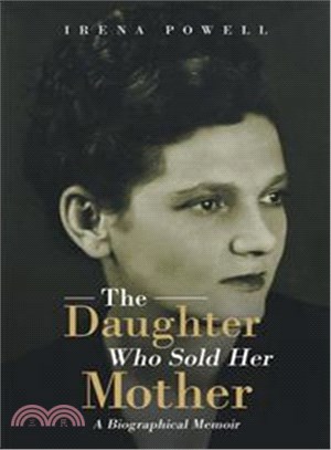 The Daughter Who Sold Her Mother ─ A Biographical Memoir