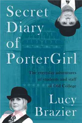 Secret Diary of Portergirl ― The Everyday Adventures of the Students and Staff of Old College