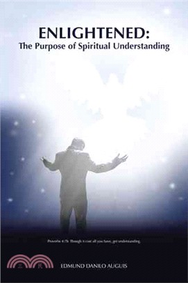 Enlightened ─ The Purpose of Spiritual Understanding